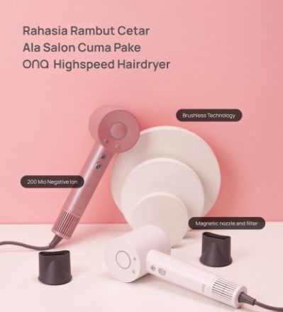 ONA Hadirkan Inovasi Hairdryer Terbaik dan Tampil Modern
